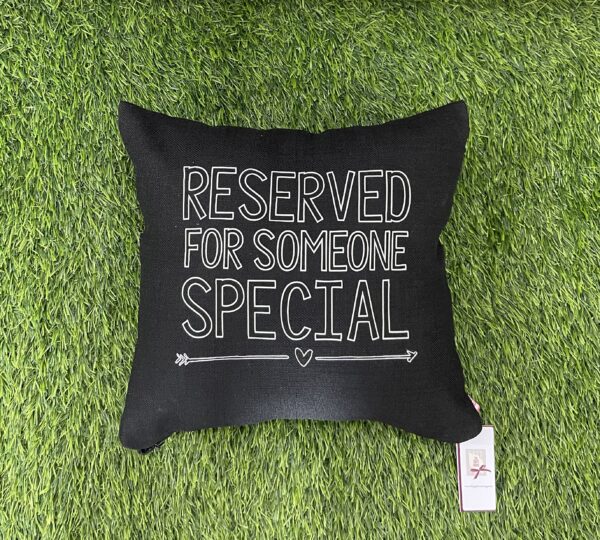 Reserved For Someone Special Pillow